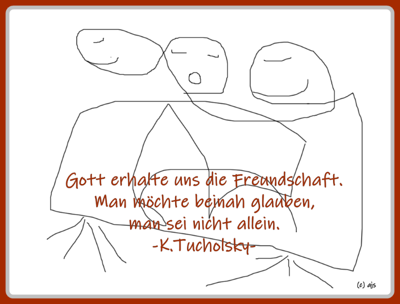 Gott erhalte die freundschaft; man könnte glauben, man sei nciht allein..png