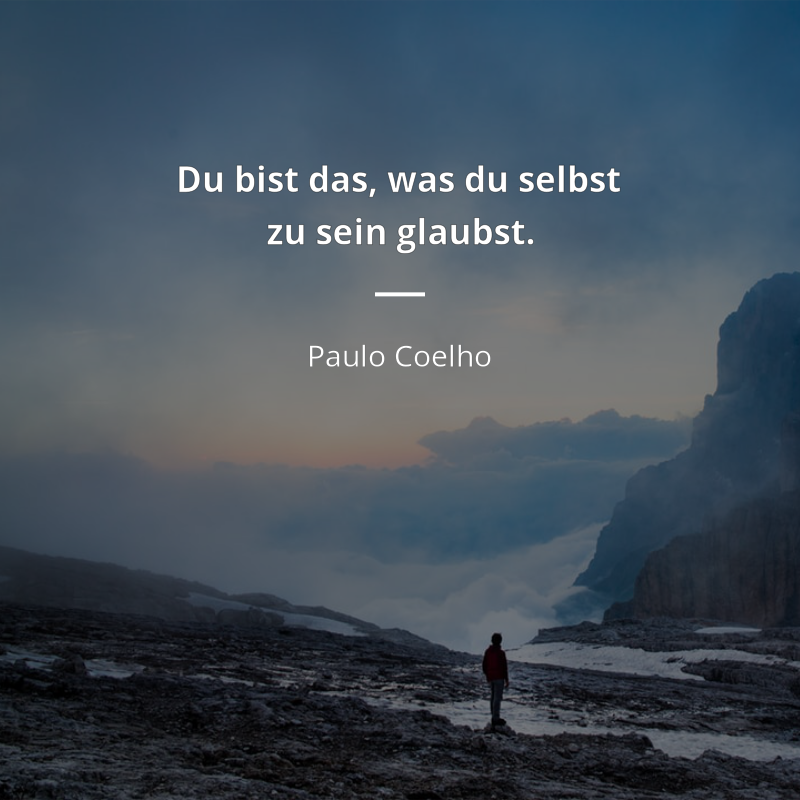 2000498-paulo-coelho-bilder-mit-zitate-du-bist-das-was-du-selbst-zu-sein-glaubst.png