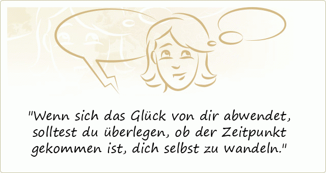 4583-wenn-sich-das-glueck-von-dir-abwendet-solltest-du-ueberlegen-ob-der-zeitpunkt-gekommen-ist-dich.gif