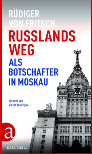 ÜDIGER <br />
RUSSLANDS <br />
WEG <br />
ALS <br />
BOTSCHAFTER <br />
IN MOSKAU 