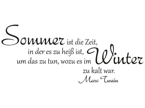 wandtattoo_zitat_sommer_ist_die_zeit_in_der_es_zu_hei__ist_um_das_zu_tun_wozu_es_im_winter_zu_kalt_war5728bad6d45d9.png