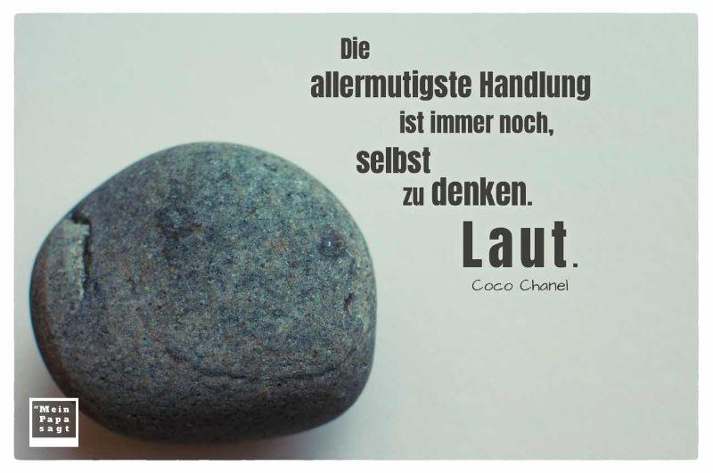 die-allermutigste-handlung-ist-immer-noch-selbst-zu-denken-laut-coco-chanel-mein-papa-sagt-weisheiten-zitate-bilder.jpg