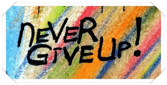 2024-08-04 Never give up.jpg