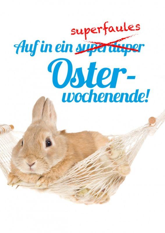 auf-ein-superfaules-osterwochenende-sprueche-statements-grusskarte-online-verschicken-5159_93.jpg