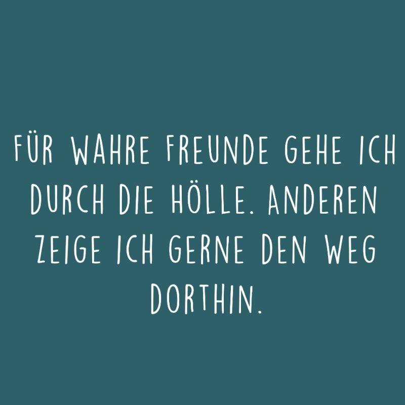 fuer-wahre-freunde-gehe-ich-durch-die-hoelle-anderen-zeige-ich-gerne-den-weg-dorthin.jpg.pagespeed.ce.ZZSPY2ywOs.jpg