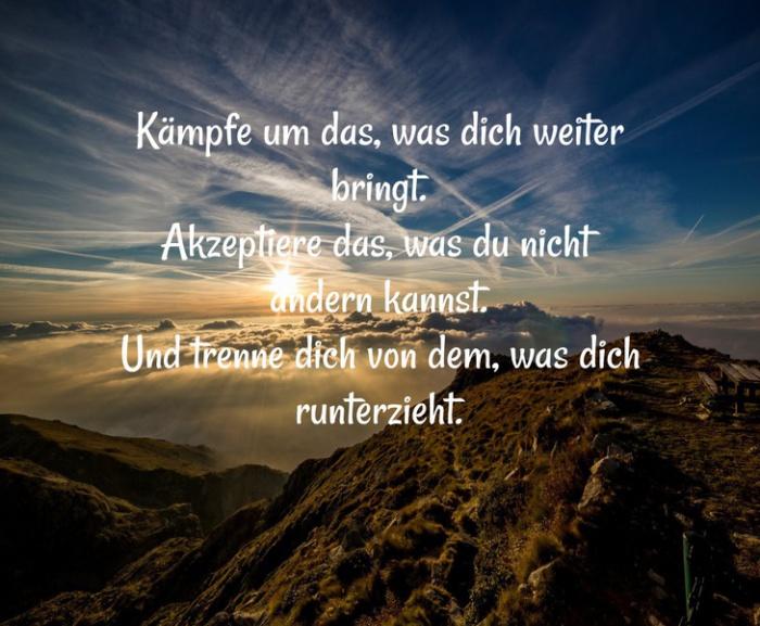 kaempfe-um-das-was-dich-weiter-bringt-akzeptiere-das-was-du-nicht-aendern-kannst-und-trenne-dich-von-dem-was-dich-runterzieht.jpg.page.jpg