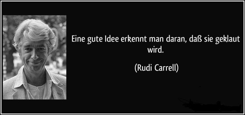 zitat-eine-gute-idee-erkennt-man-daran-dasz-sie-geklaut-wird-rudi-carrell-174047.jpg